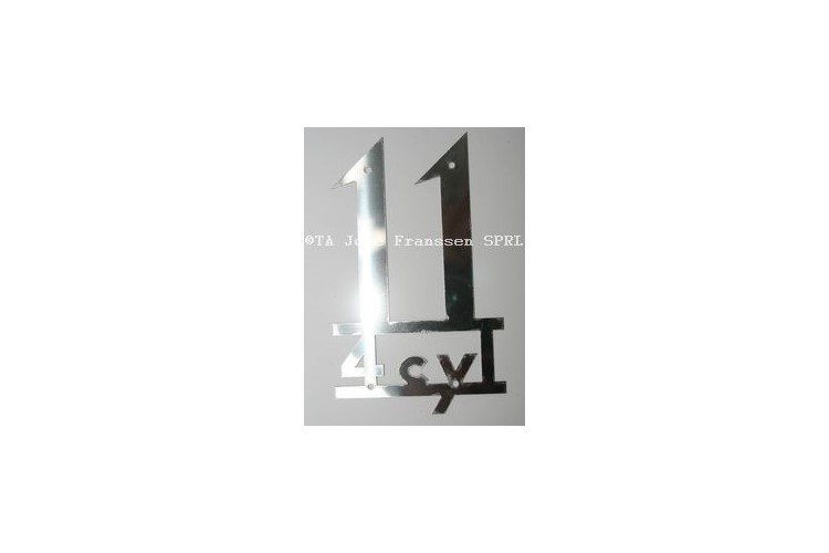Emblème " 11-4 cyl " aile arrière en Inox